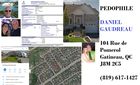Scam - Pedophile au 104 rue de pomerol Gatineau QC J8M 2C5